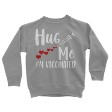 Load image into Gallery viewer, Hug Me I&#39;m Vaccinated Classic Kids Sweatshirt
